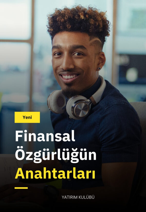 Finansal Özgürlüğün Anahtarları