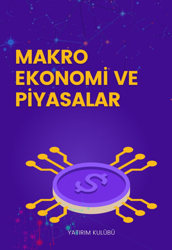 Makro Ekonomi ve Piyasalar